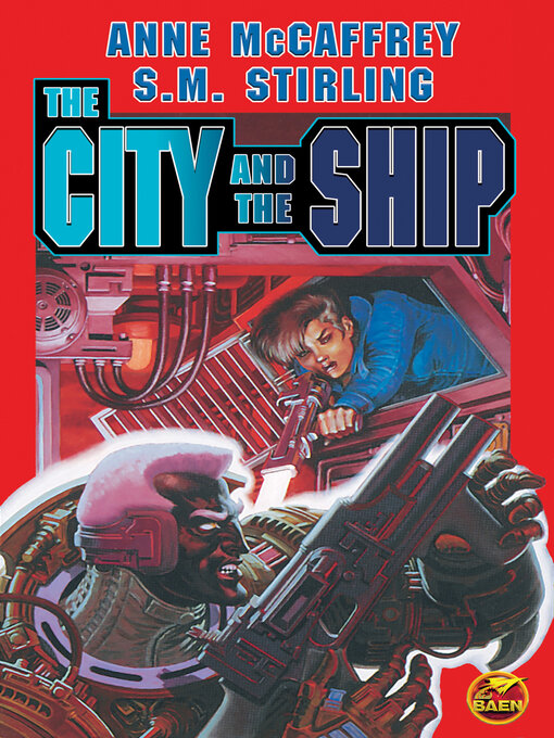Title details for The City and the Ship by Anne McCaffrey - Available